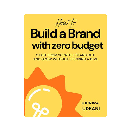 HOW TO BUILD A BRAND WITH ZERO BUDGET